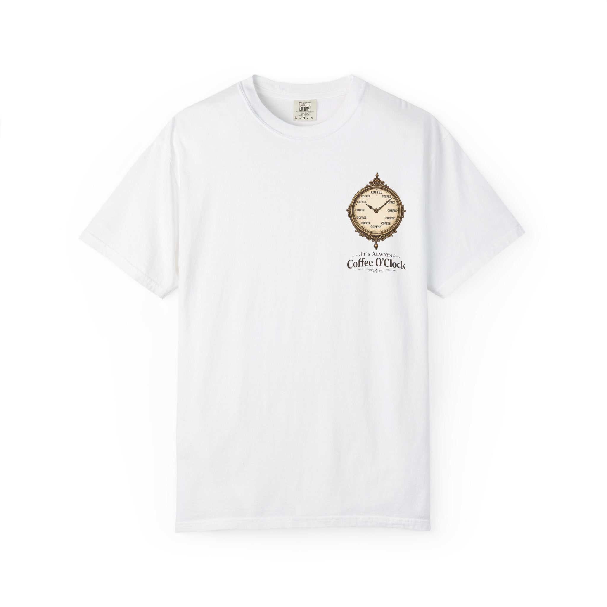 It's Always Coffee O'Clock T-Shirt
