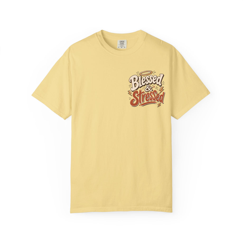Blessed & Stressed T-Shirt
