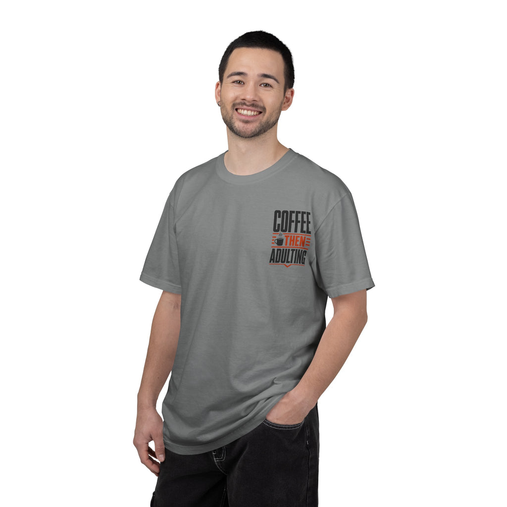 Coffee Then Adulting T-Shirt