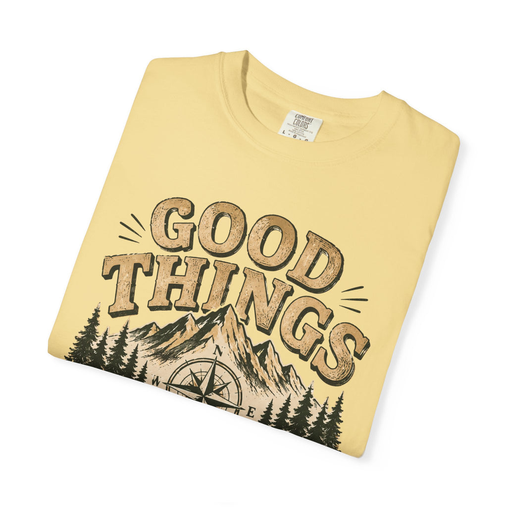 Good Things Happen Outdoors T-Shirt