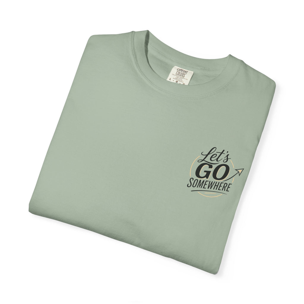 Let's Go Somewhere T-Shirt