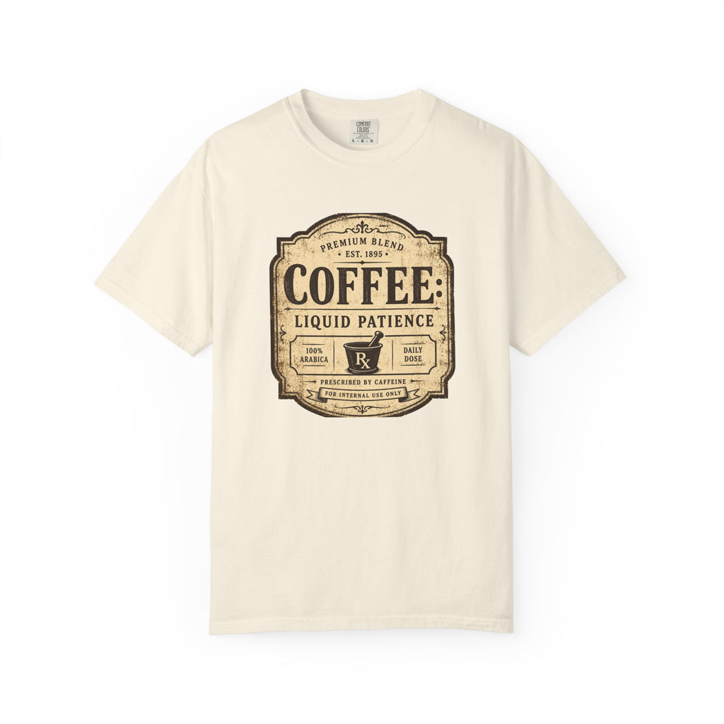 Coffee: Liquid Patience T-Shirt
