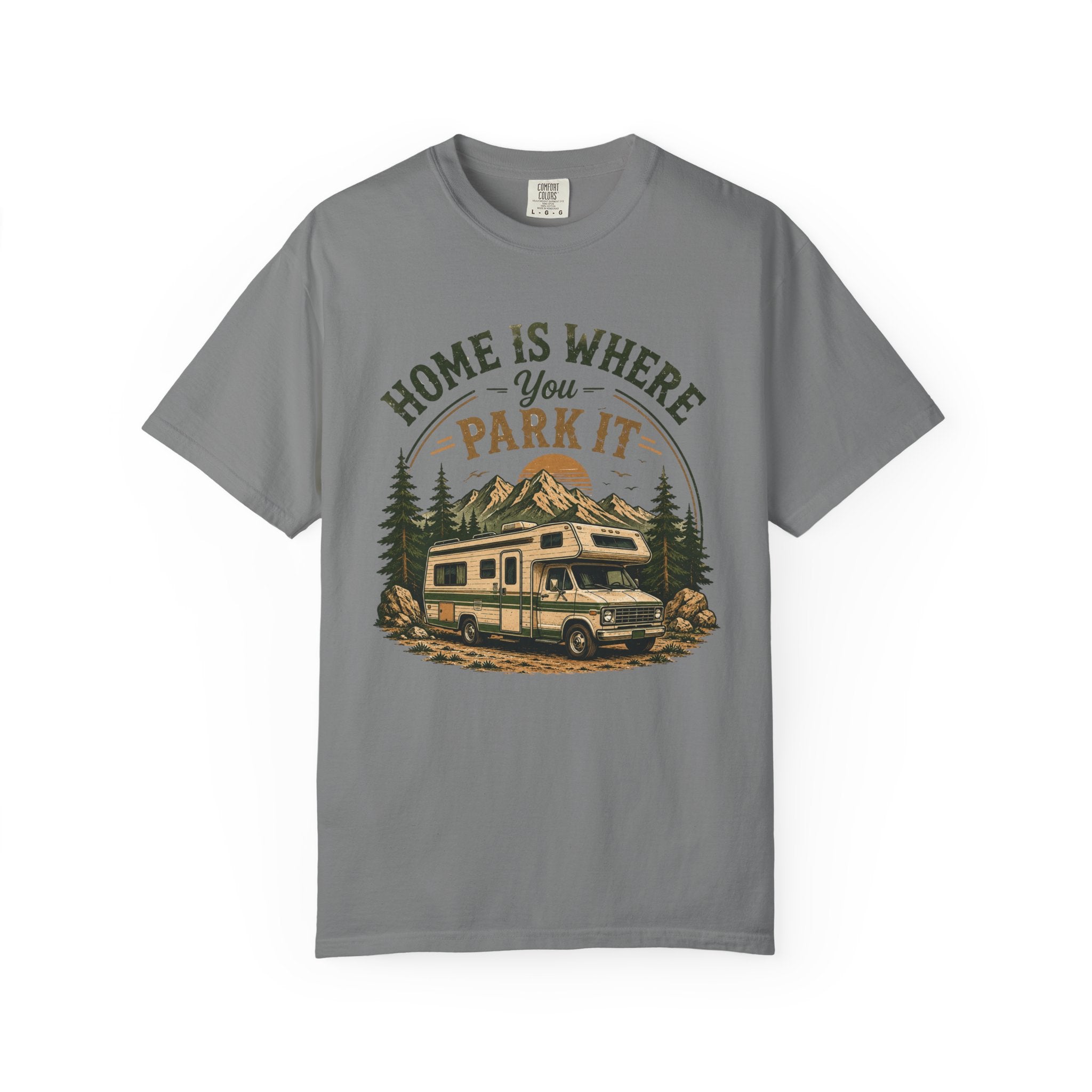 Home Is Where You Park It T-Shirt