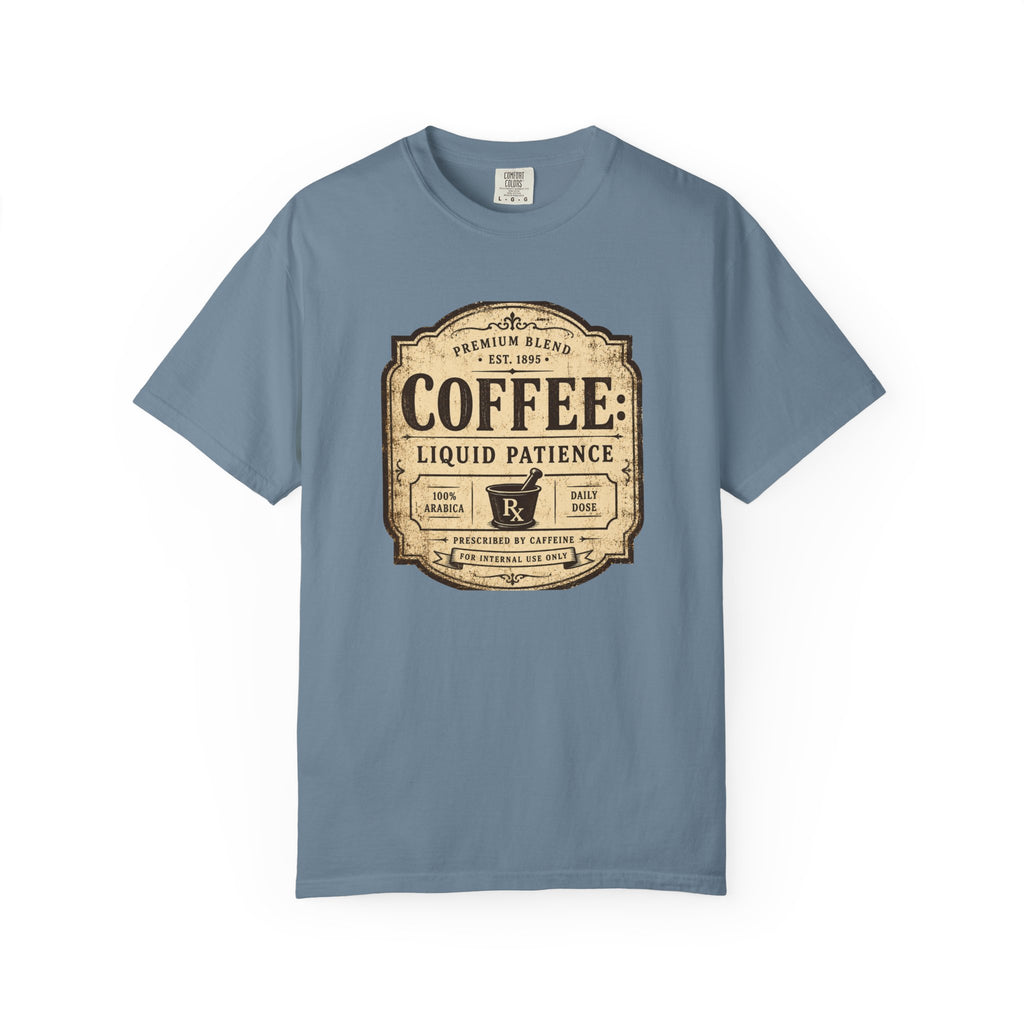 Coffee: Liquid Patience T-Shirt