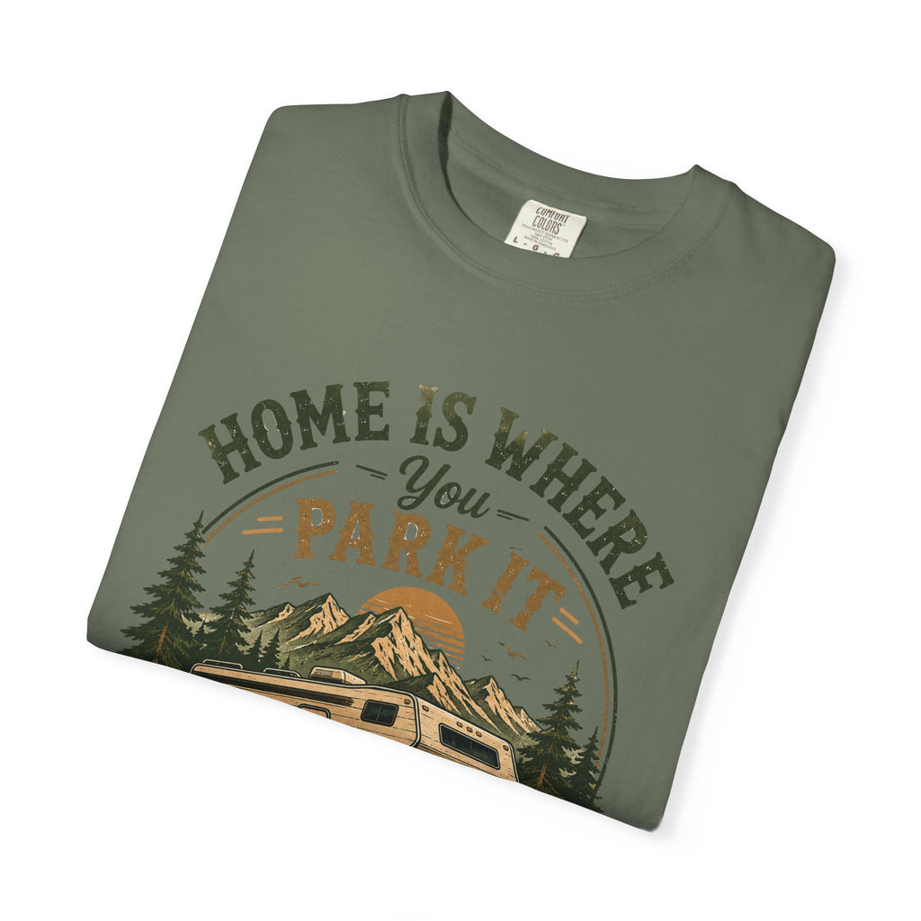 Home Is Where You Park It T-Shirt