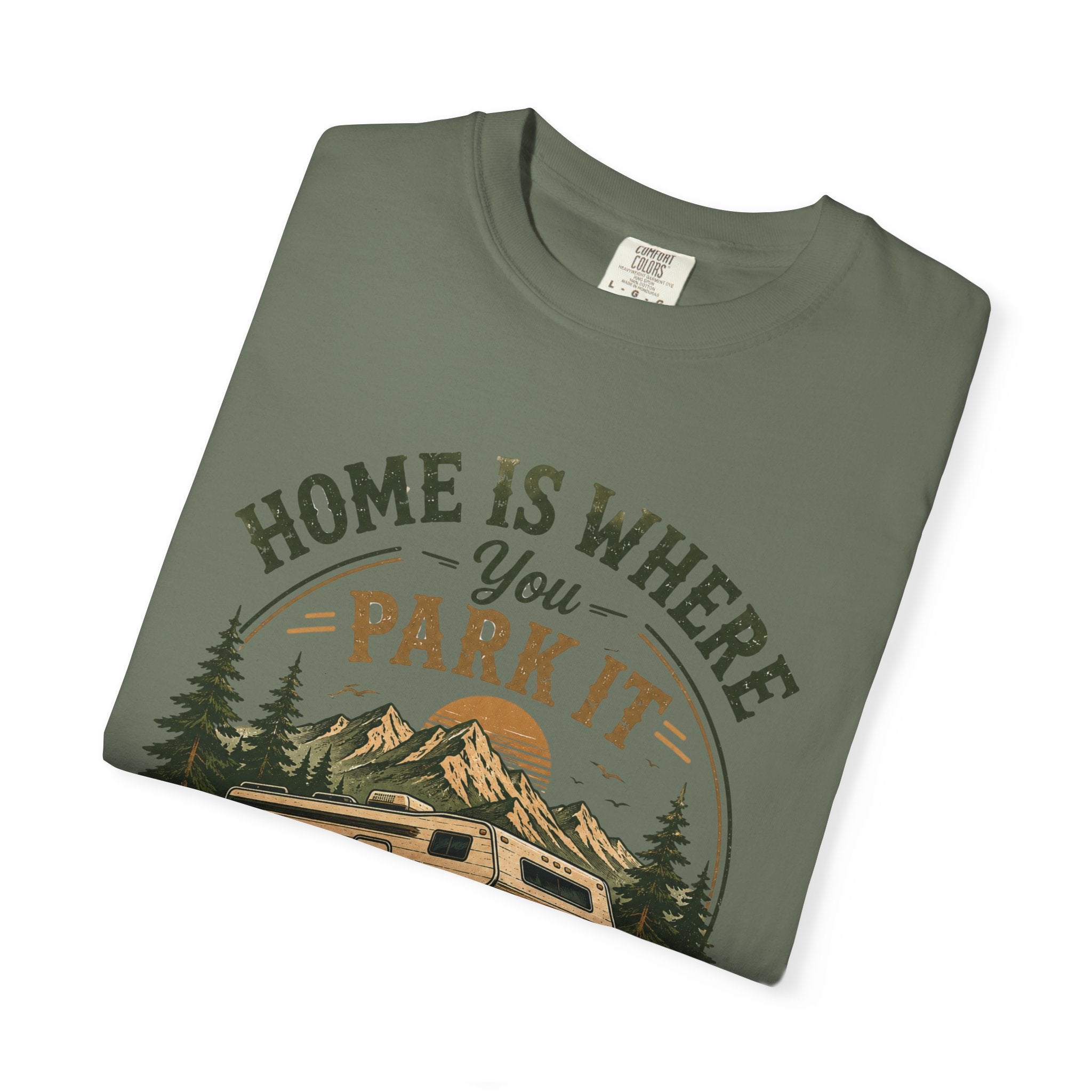 Home Is Where You Park It T-Shirt