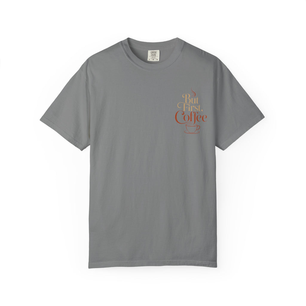But First, Coffee T-Shirt