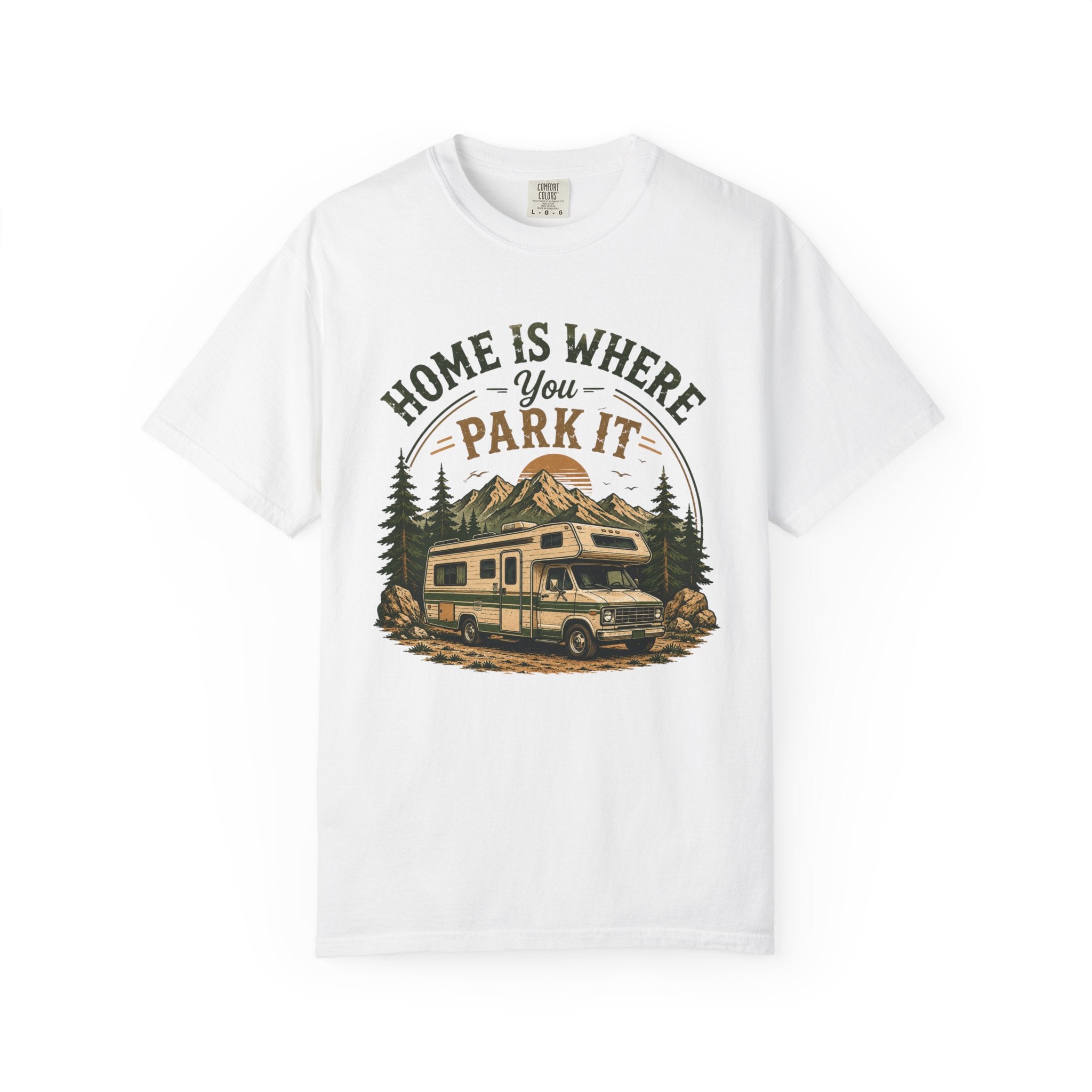 Home Is Where You Park It T-Shirt