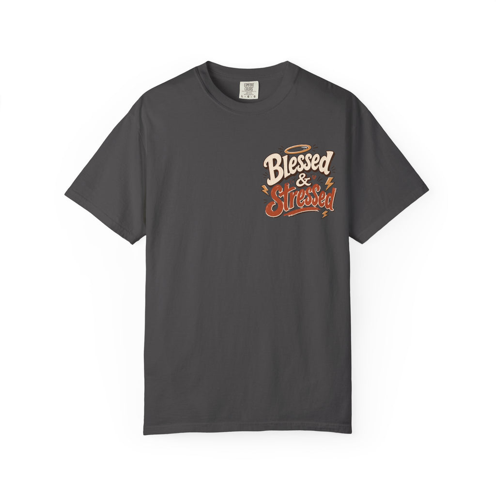 Blessed & Stressed T-Shirt