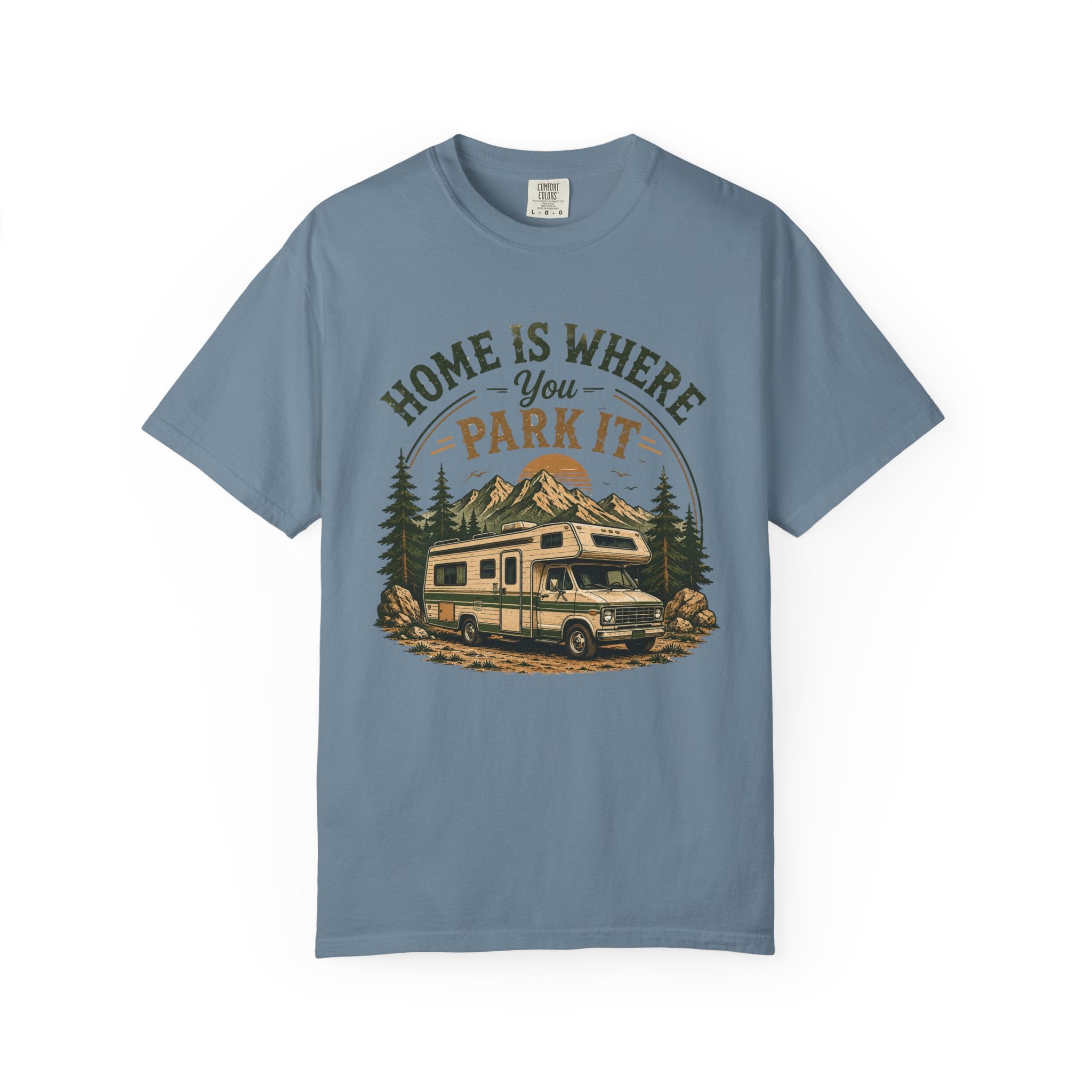 Home Is Where You Park It T-Shirt