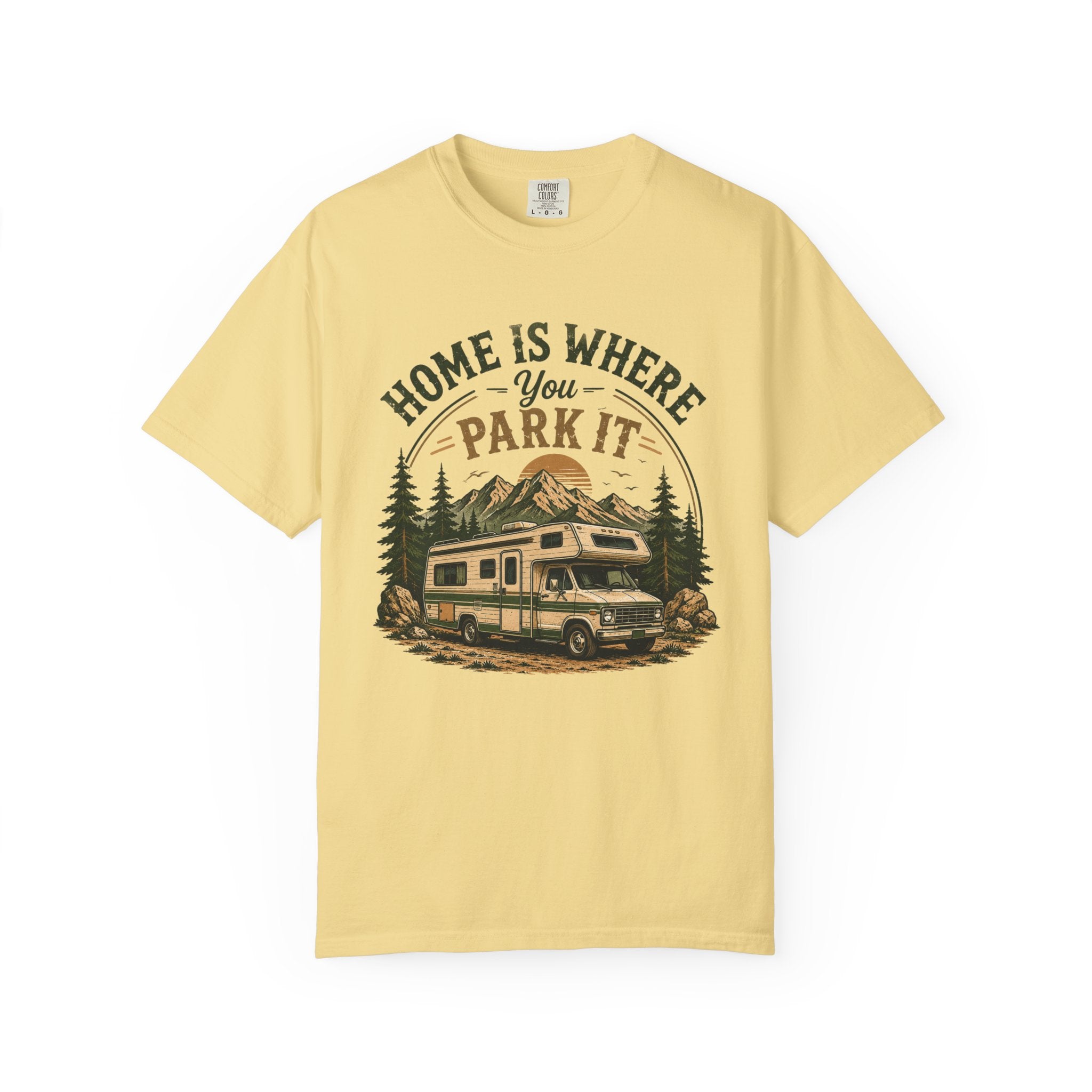 Home Is Where You Park It T-Shirt