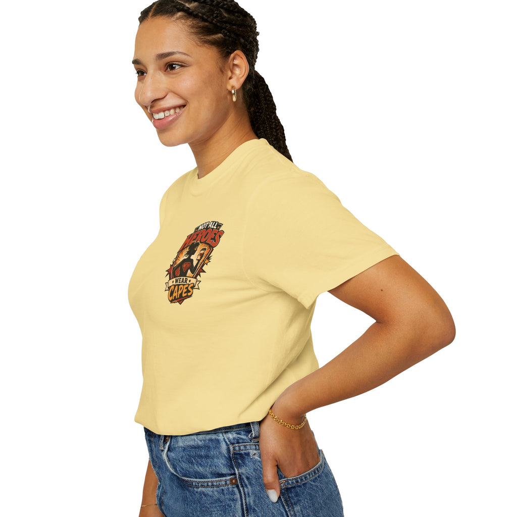 Not All Heroes Wear Capes T-Shirt