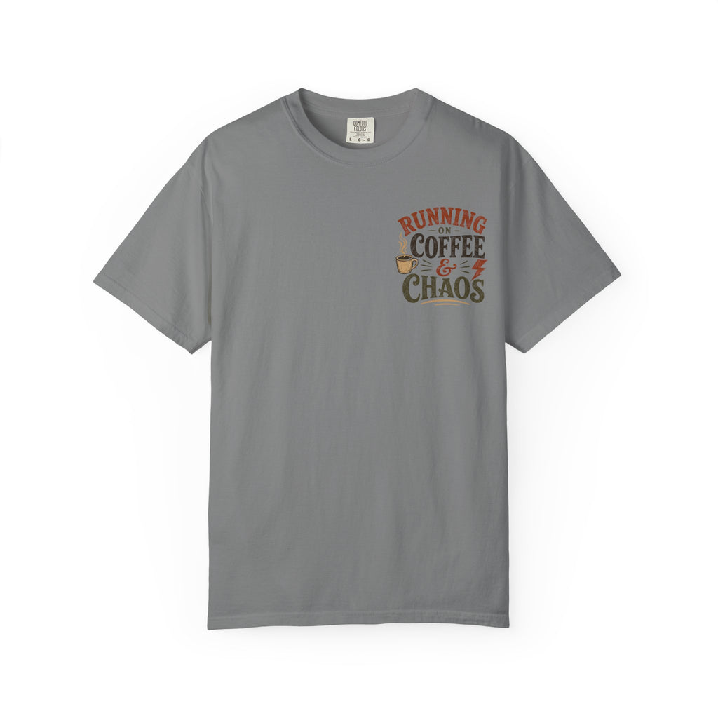 Running on Coffee and Chaos T-Shirt