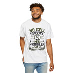 No Cell Service - No Problem T-Shirt