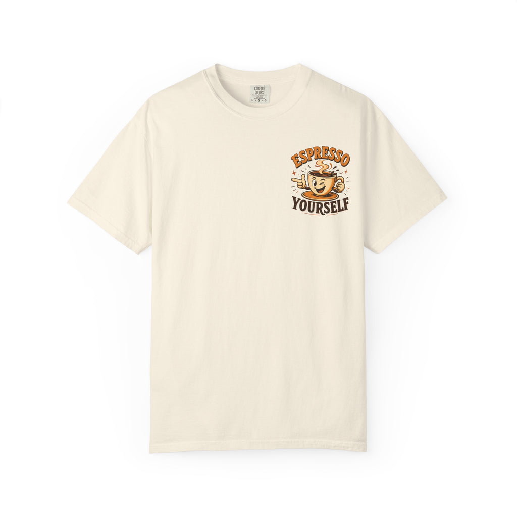 Espresso Yourself T-Shirt