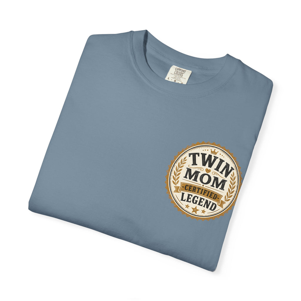 Twin Mom, Certified Legend T-Shirt