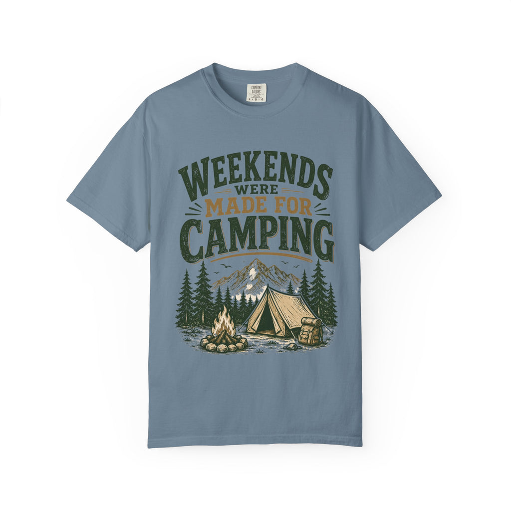 Weekends Were Made For Camping T-Shirt