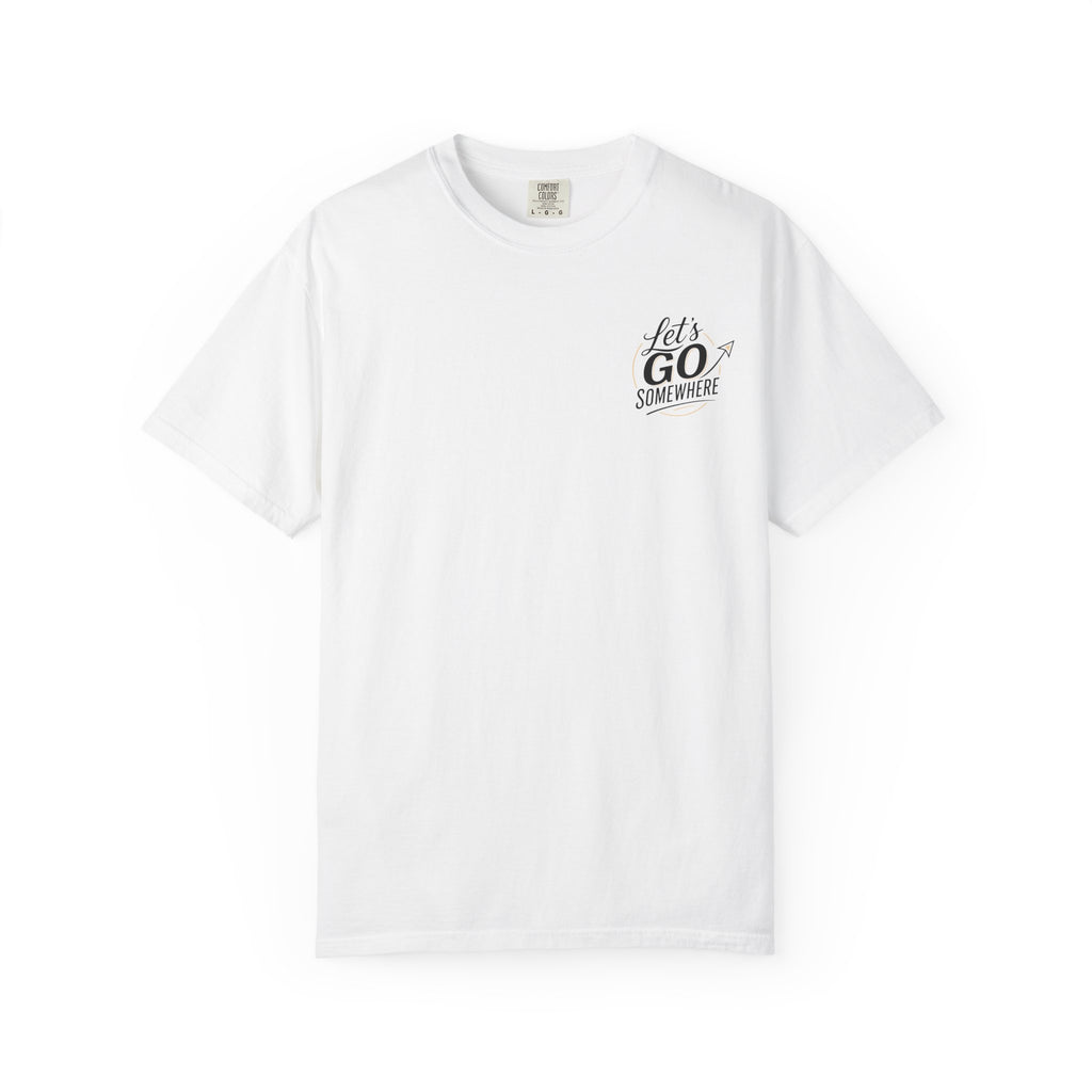 Let's Go Somewhere T-Shirt
