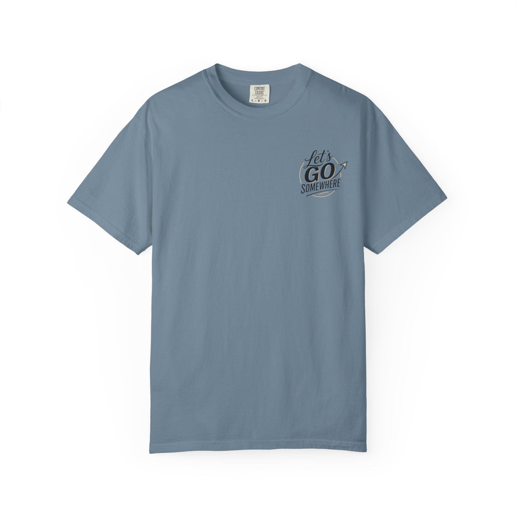 Let's Go Somewhere T-Shirt
