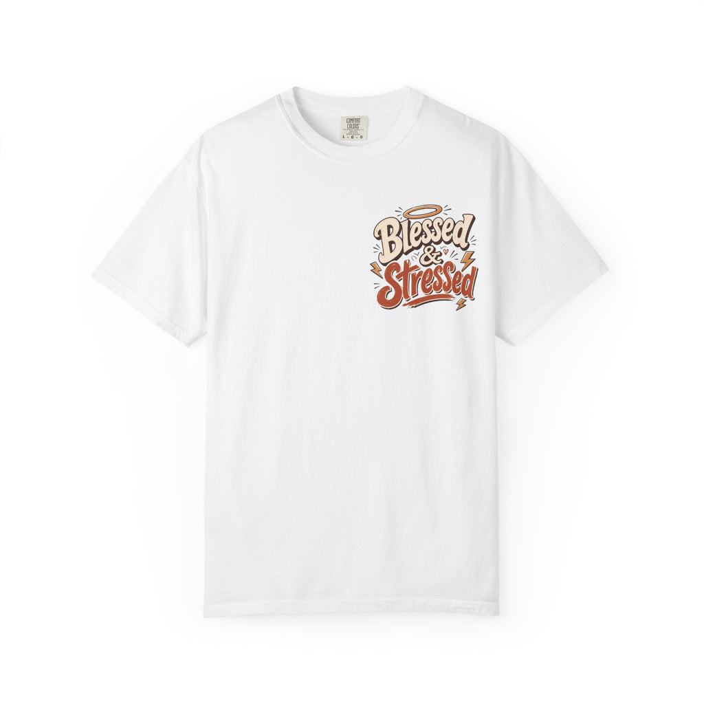 Blessed & Stressed T-Shirt