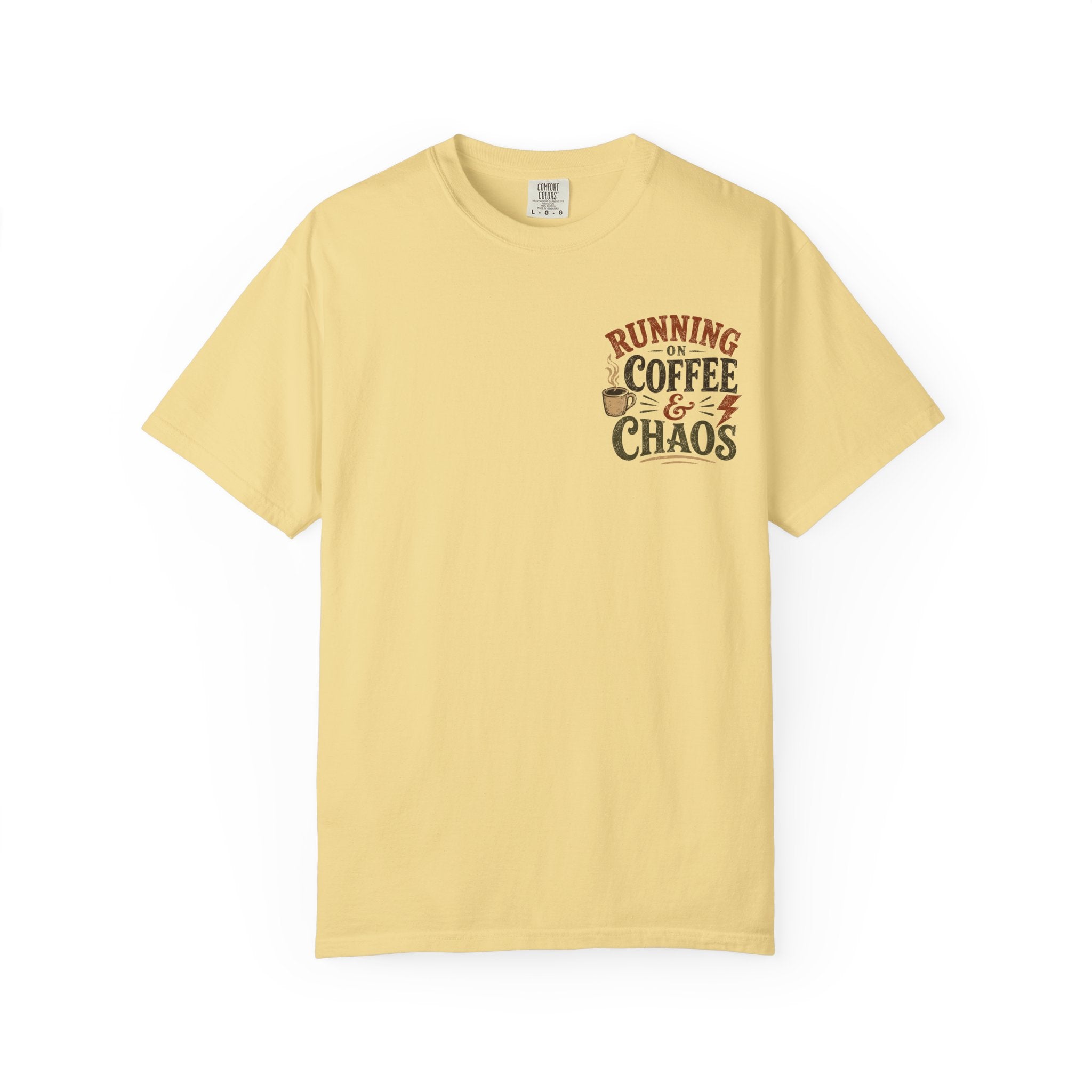 Running on Coffee and Chaos T-Shirt