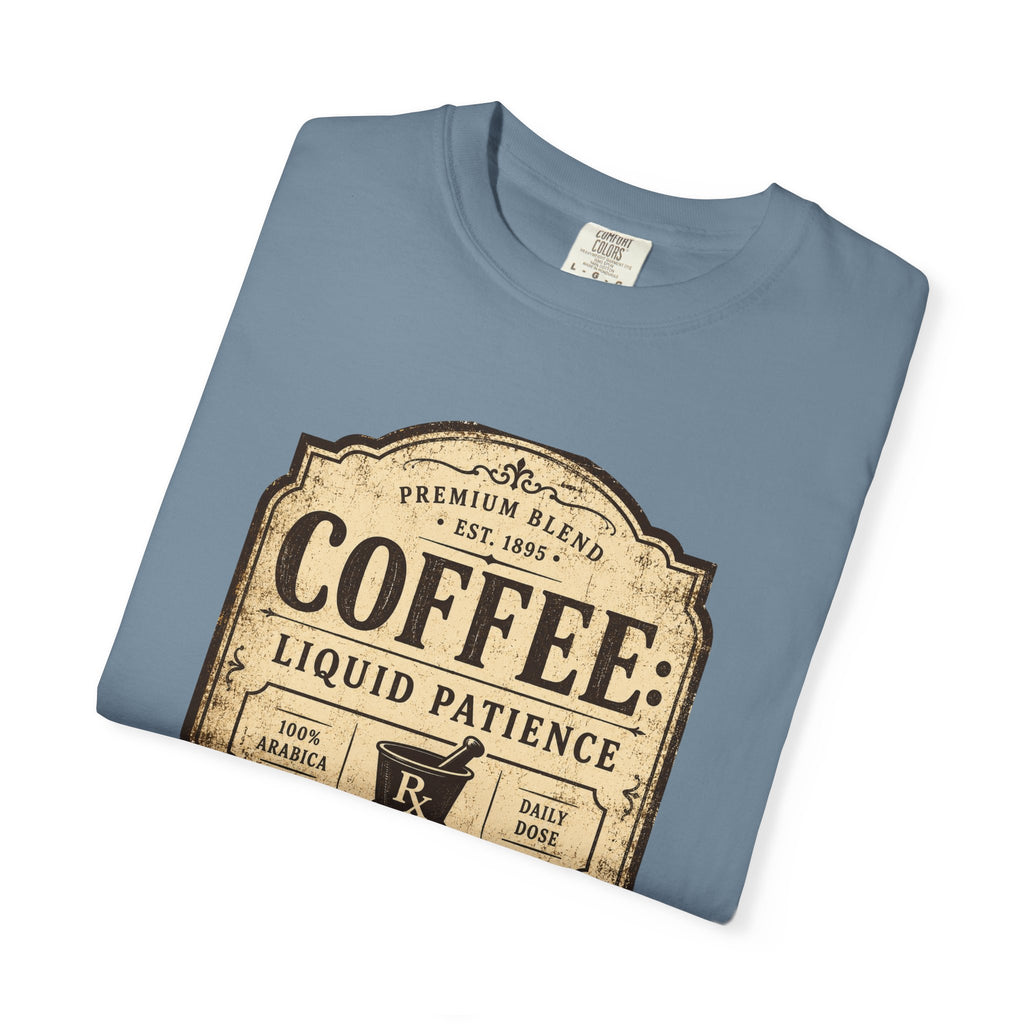 Coffee: Liquid Patience T-Shirt