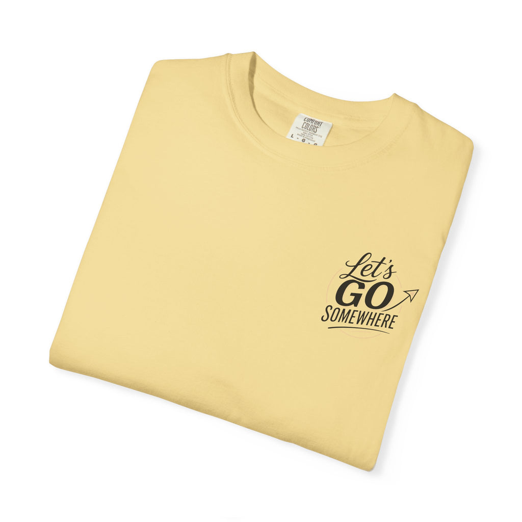 Let's Go Somewhere T-Shirt