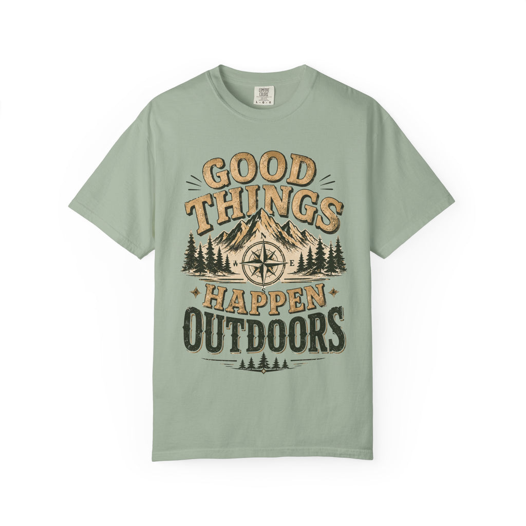 Good Things Happen Outdoors T-Shirt