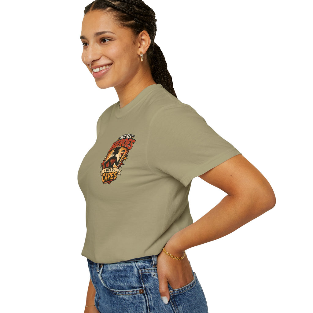 Not All Heroes Wear Capes T-Shirt
