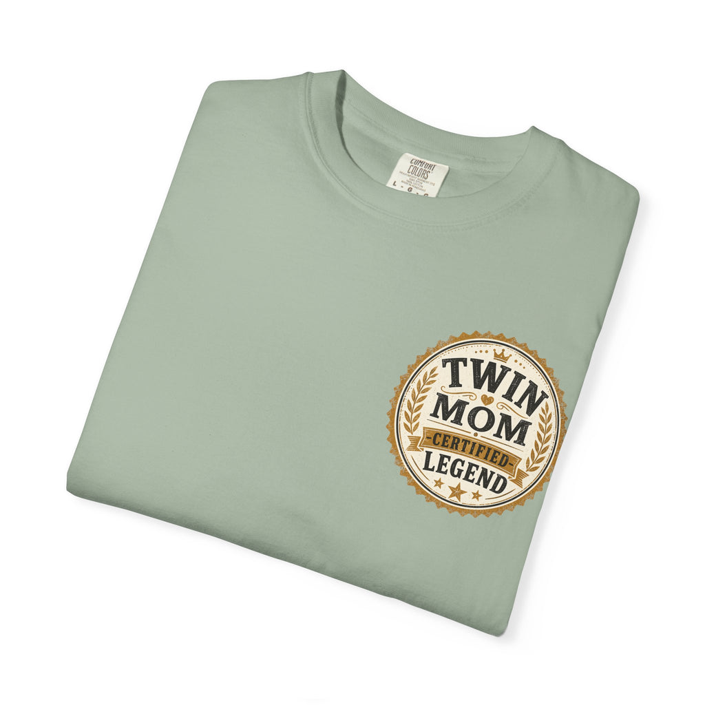 Twin Mom, Certified Legend T-Shirt