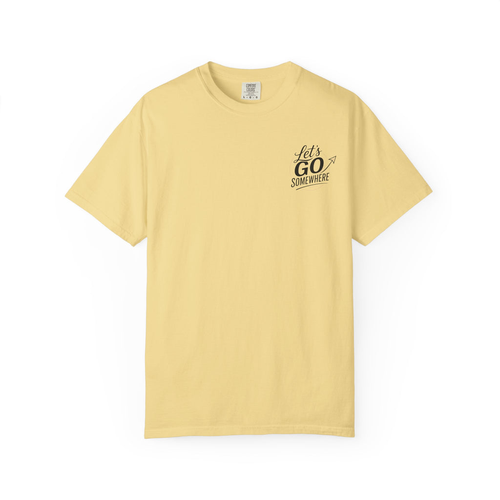 Let's Go Somewhere T-Shirt