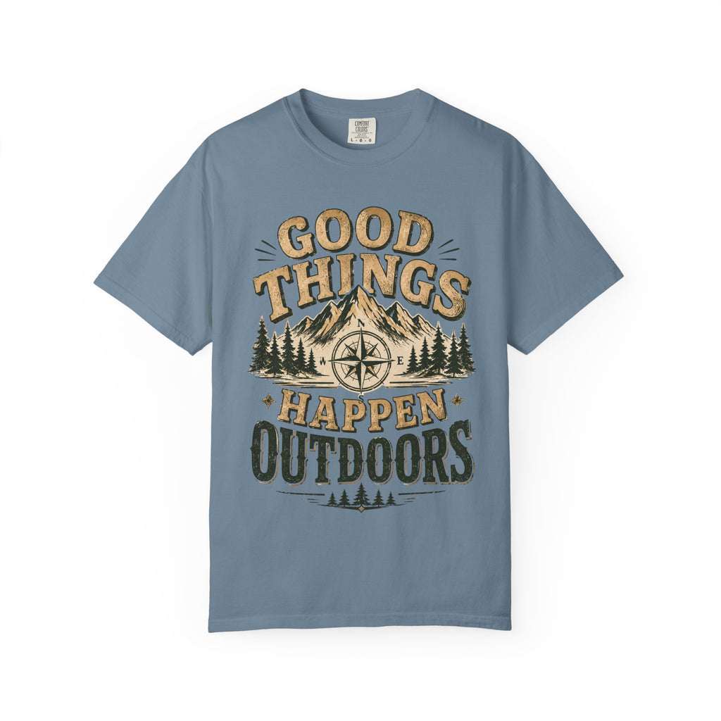 Good Things Happen Outdoors T-Shirt