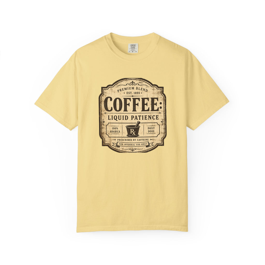 Coffee: Liquid Patience T-Shirt
