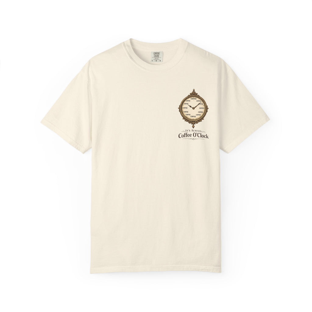 It's Always Coffee O'Clock T-Shirt