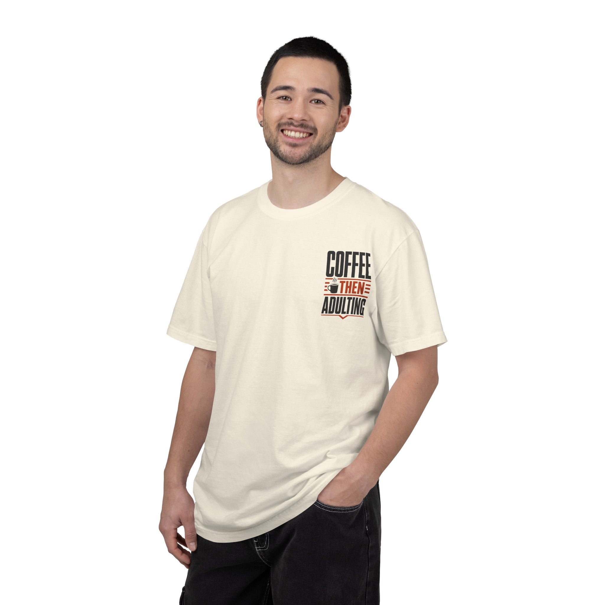 Coffee Then Adulting T-Shirt
