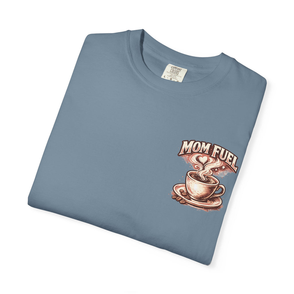 Mom Fuel T-Shirt