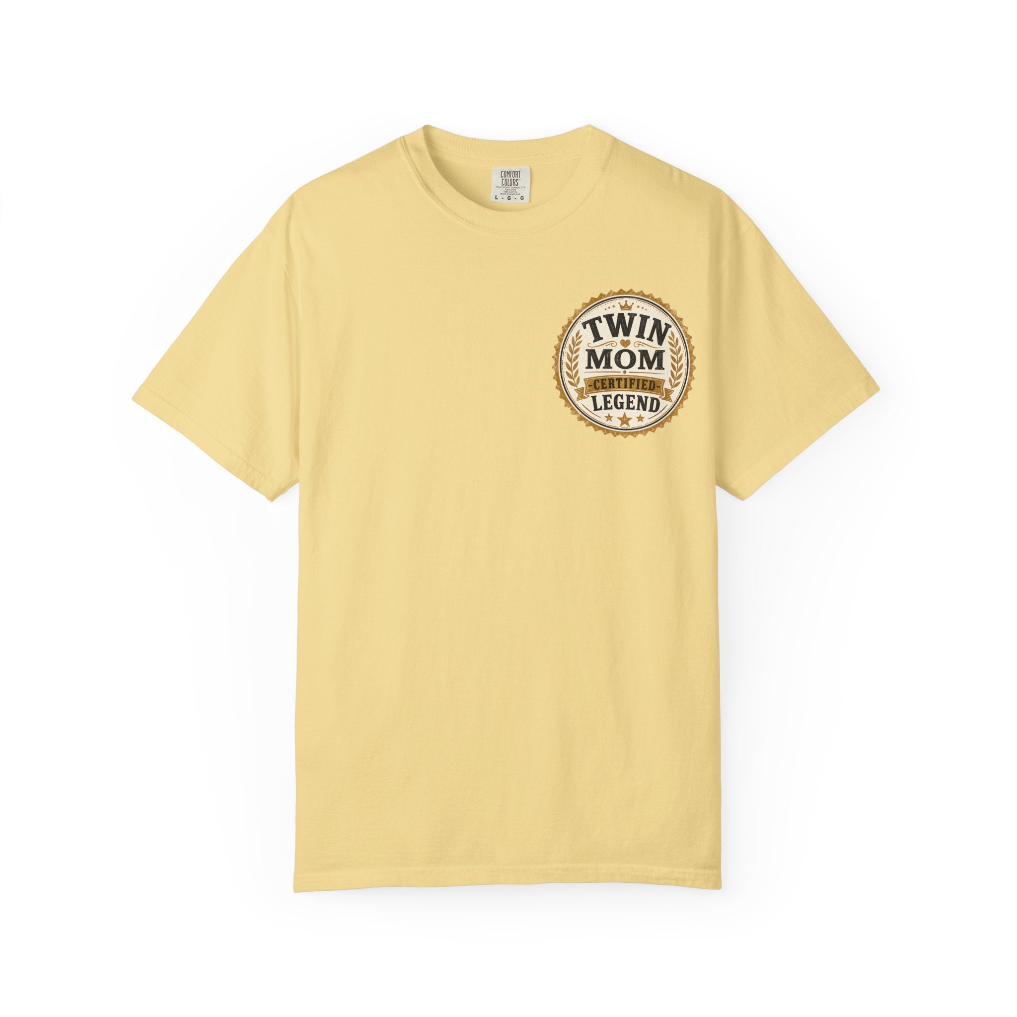 Twin Mom, Certified Legend T-Shirt