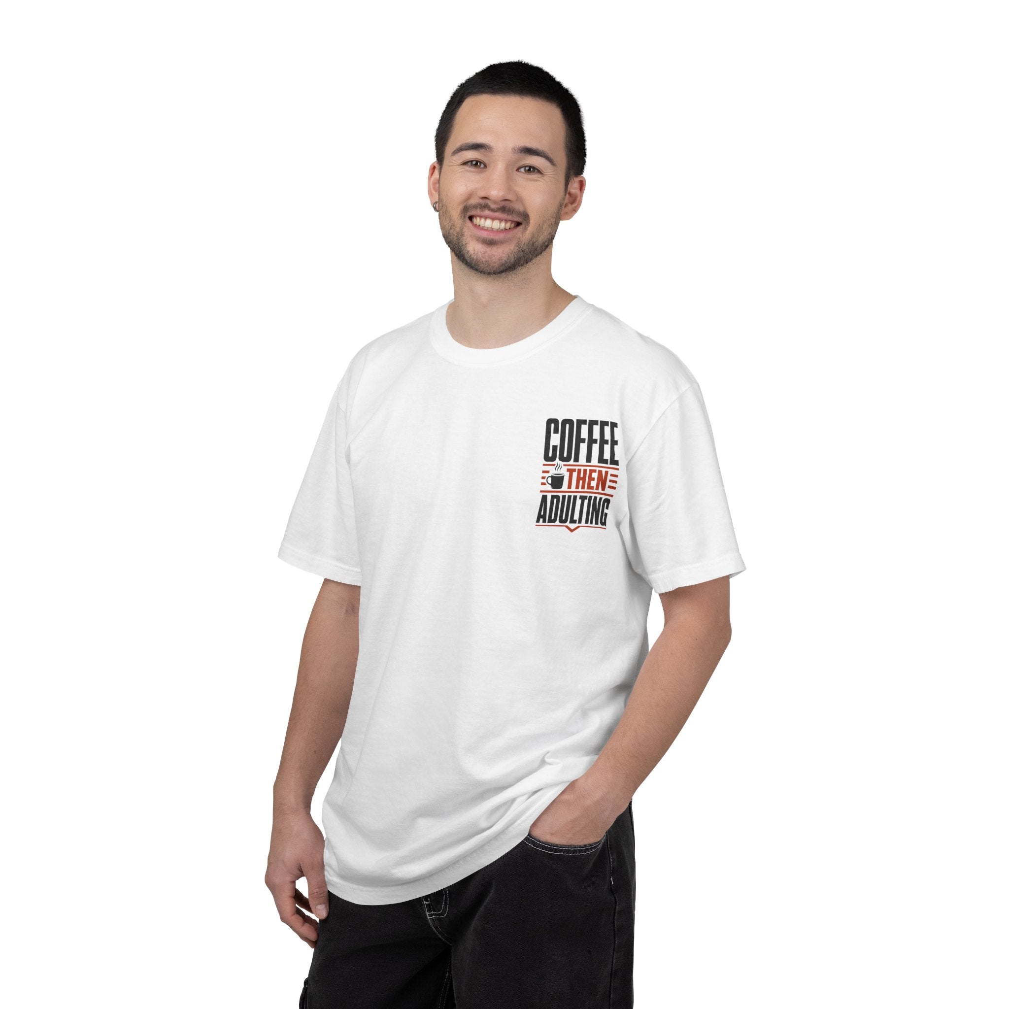 Coffee Then Adulting T-Shirt