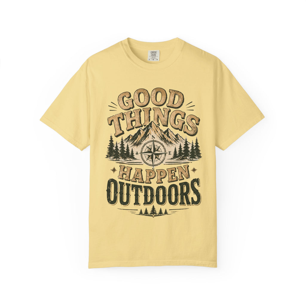Good Things Happen Outdoors T-Shirt