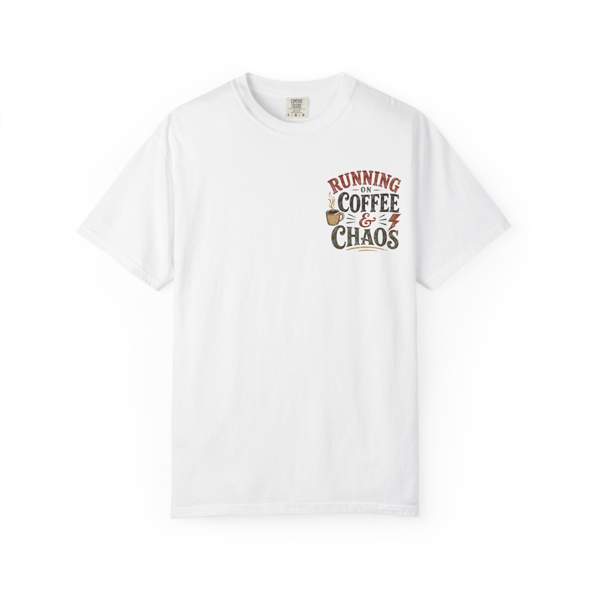 Running on Coffee and Chaos T-Shirt