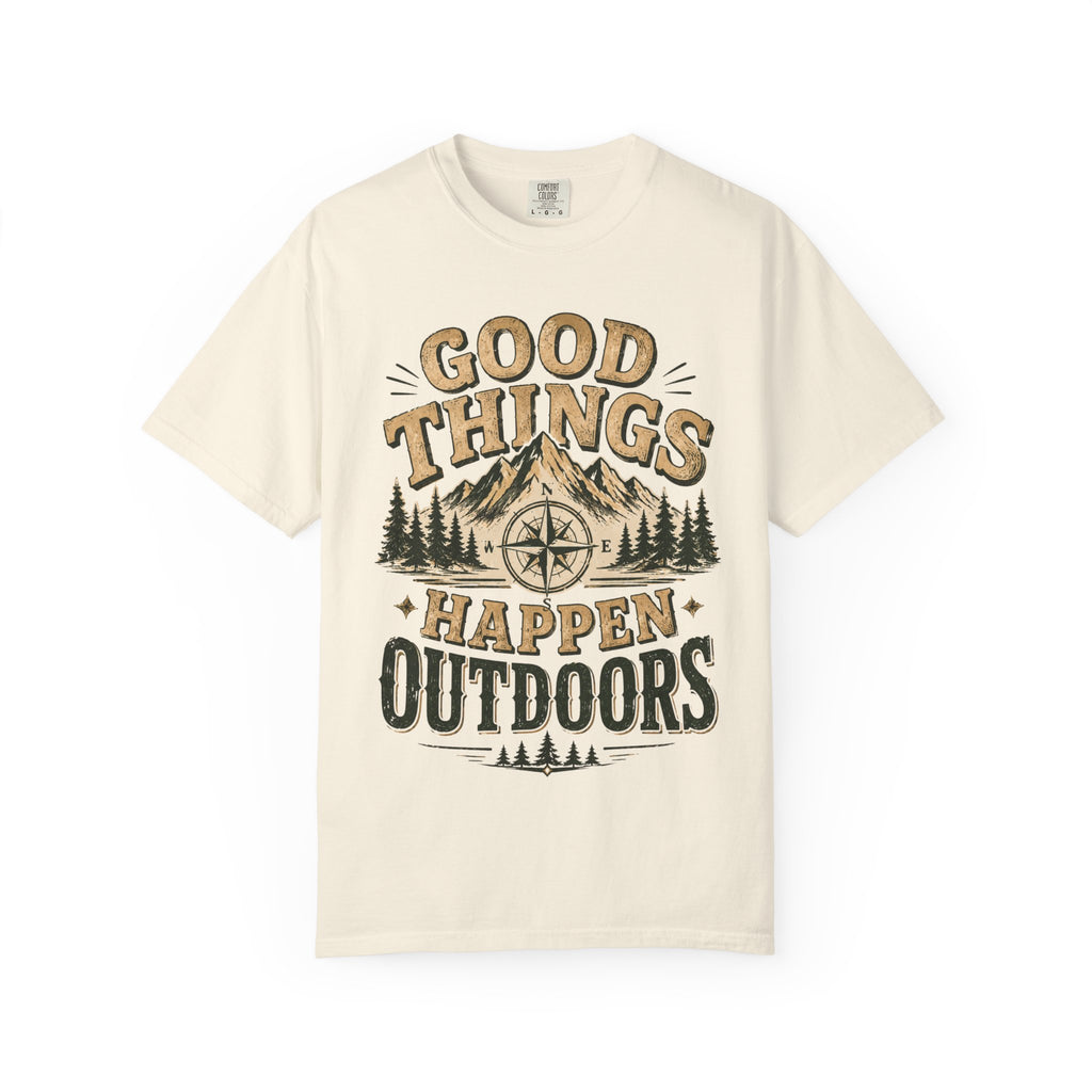 Good Things Happen Outdoors T-Shirt