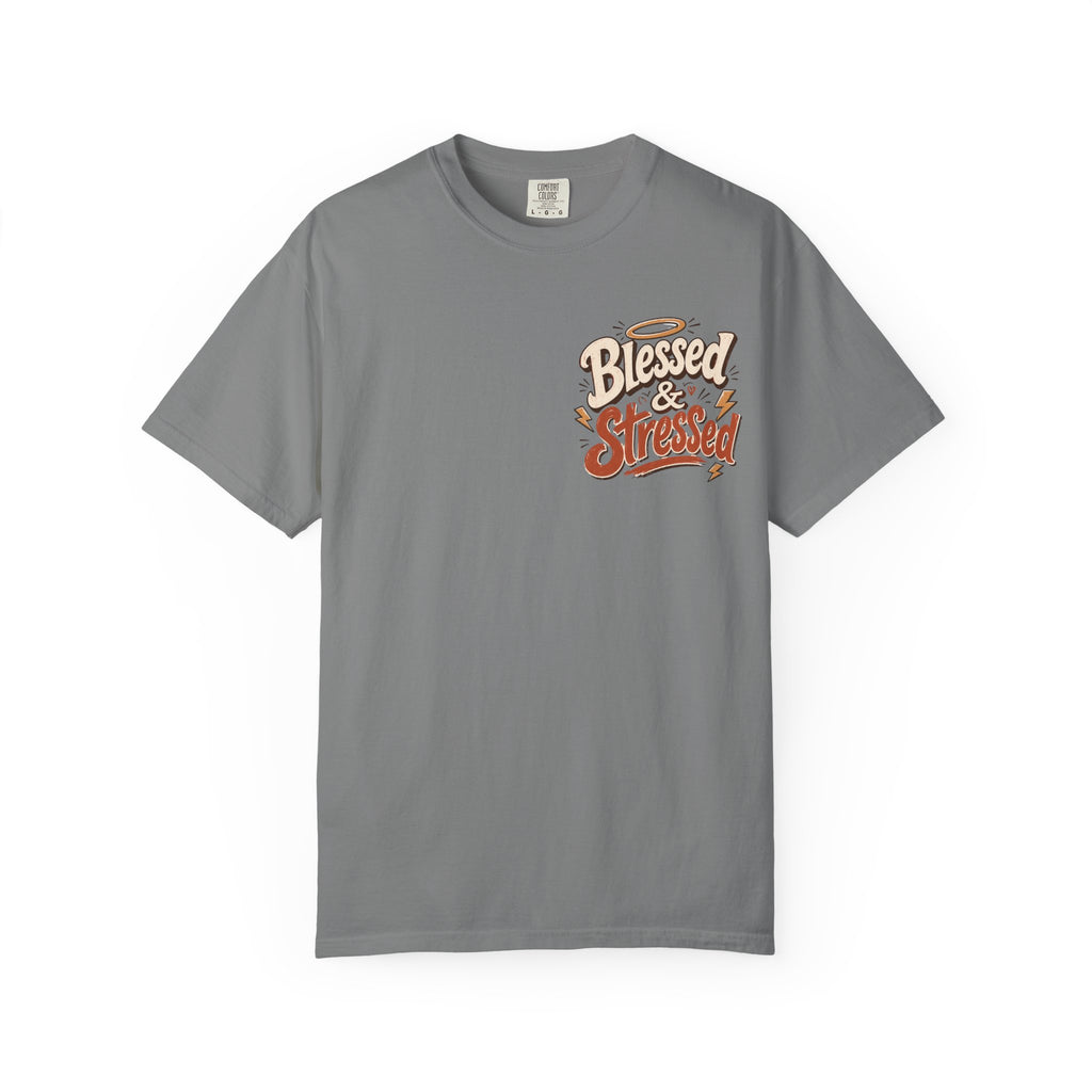 Blessed & Stressed T-Shirt