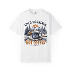 Cold Mornings, Hot Coffee T-Shirt