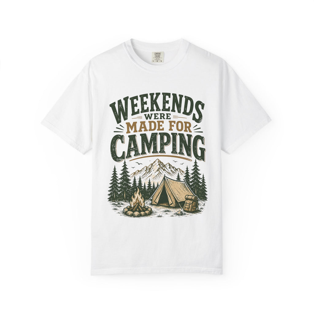 Weekends Were Made For Camping T-Shirt